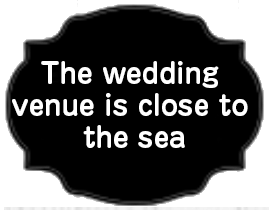 The wedding venue is close to the sea