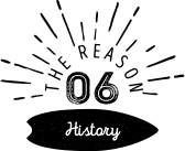 THE REASON06 History
