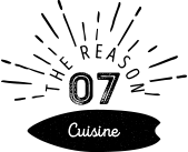 THE REASON07 Cuisine